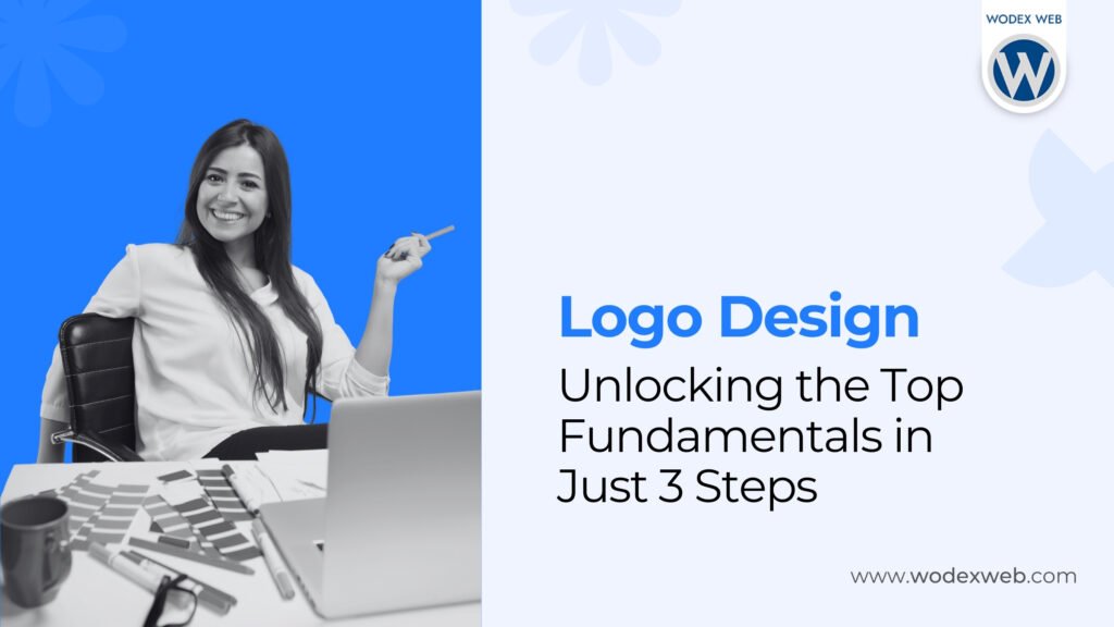 Logo Design : Unlocking the Top Fundamentals in Just 3 Steps