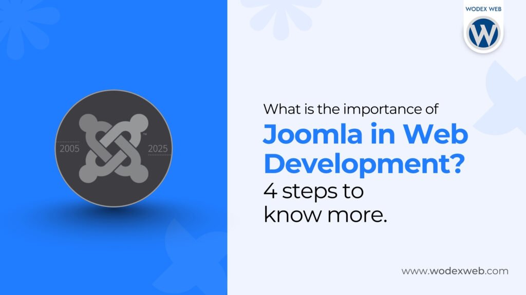 What is the importance of Joomla in web development? 4 steps to know more.