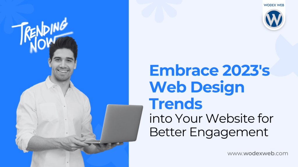 Embrace 2023’s web design trends for a Dominate online presence.