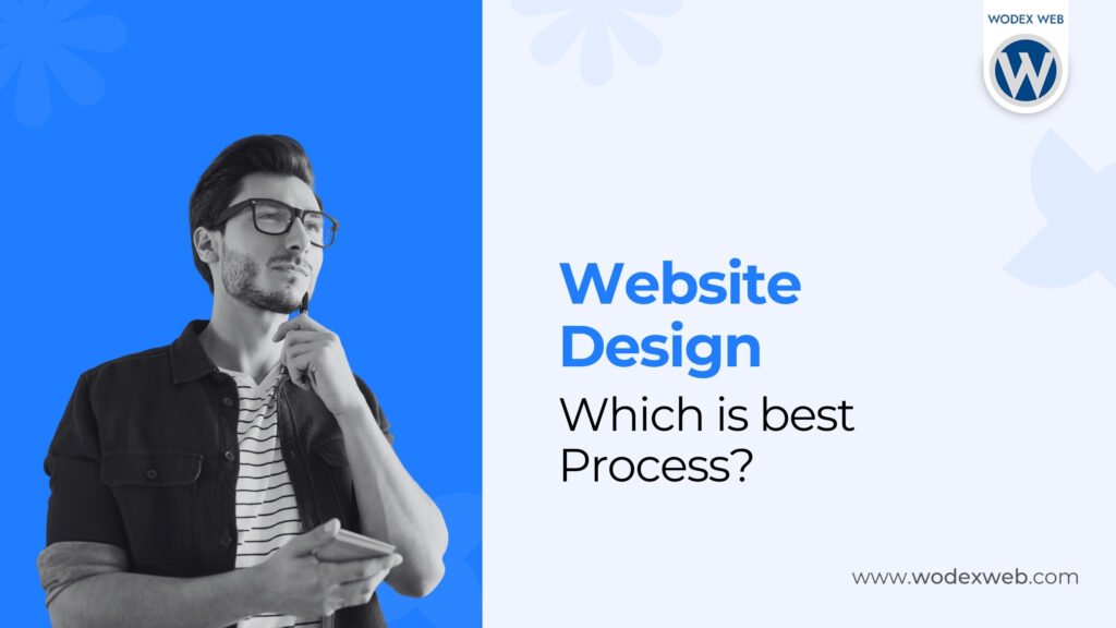 Website design: Which is best Process?