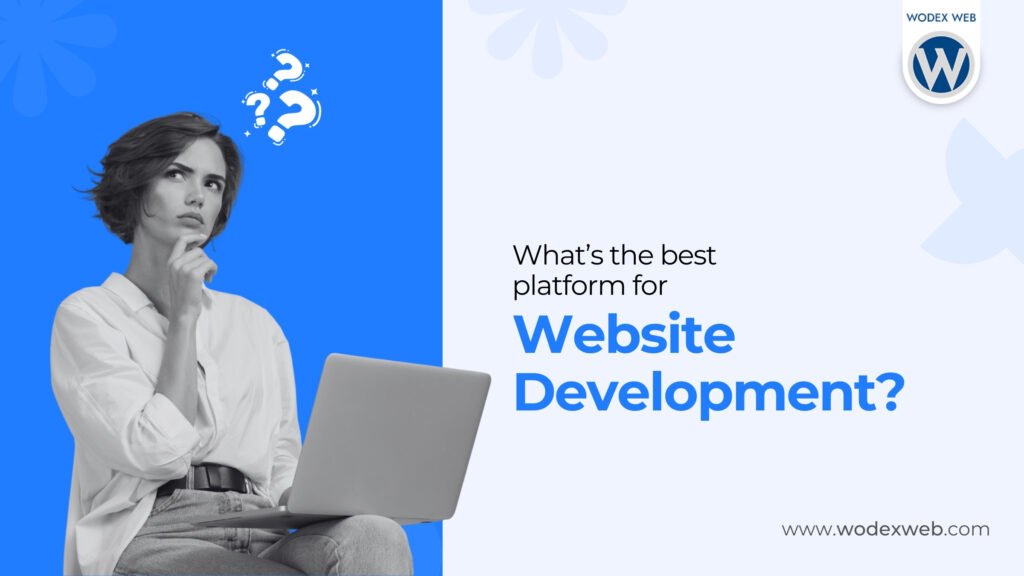 What’s the best platform for website development?
