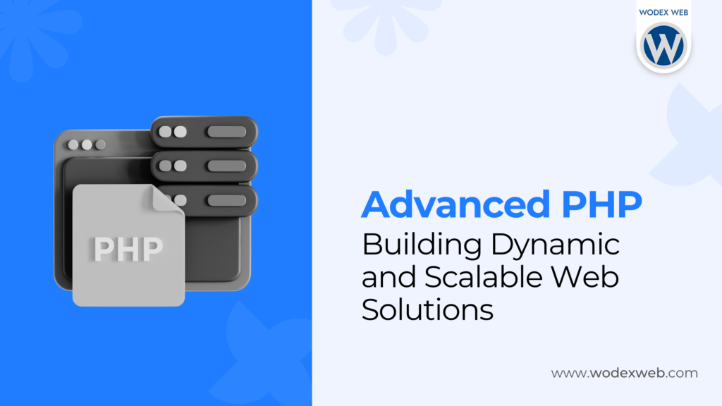 Advanced PHP: Building Dynamic and Scalable Web Solutions