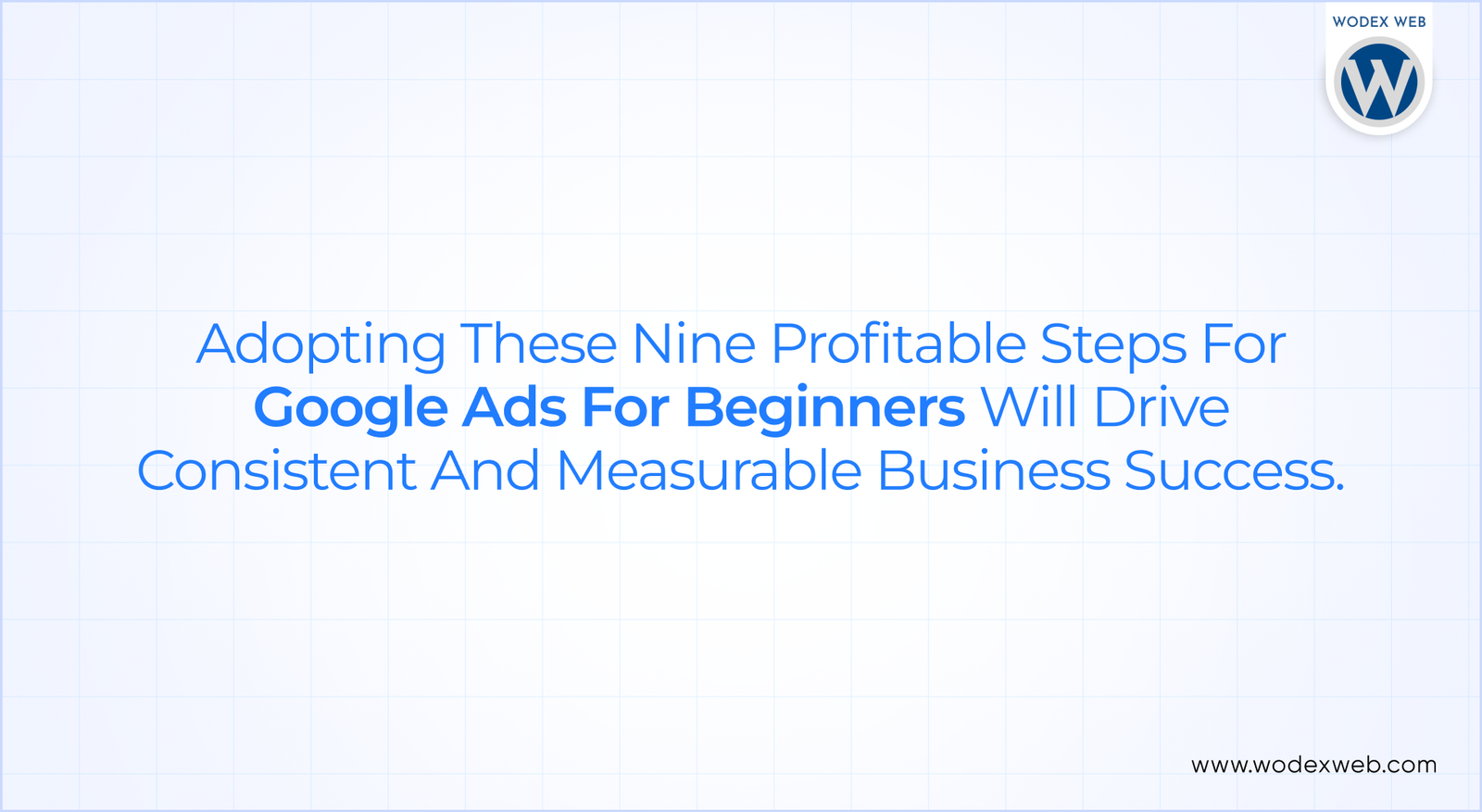 Google Ads for Beginners, Google Ads campaign, Google Ads tutorial, Google Ads guide, Google Ads strategy